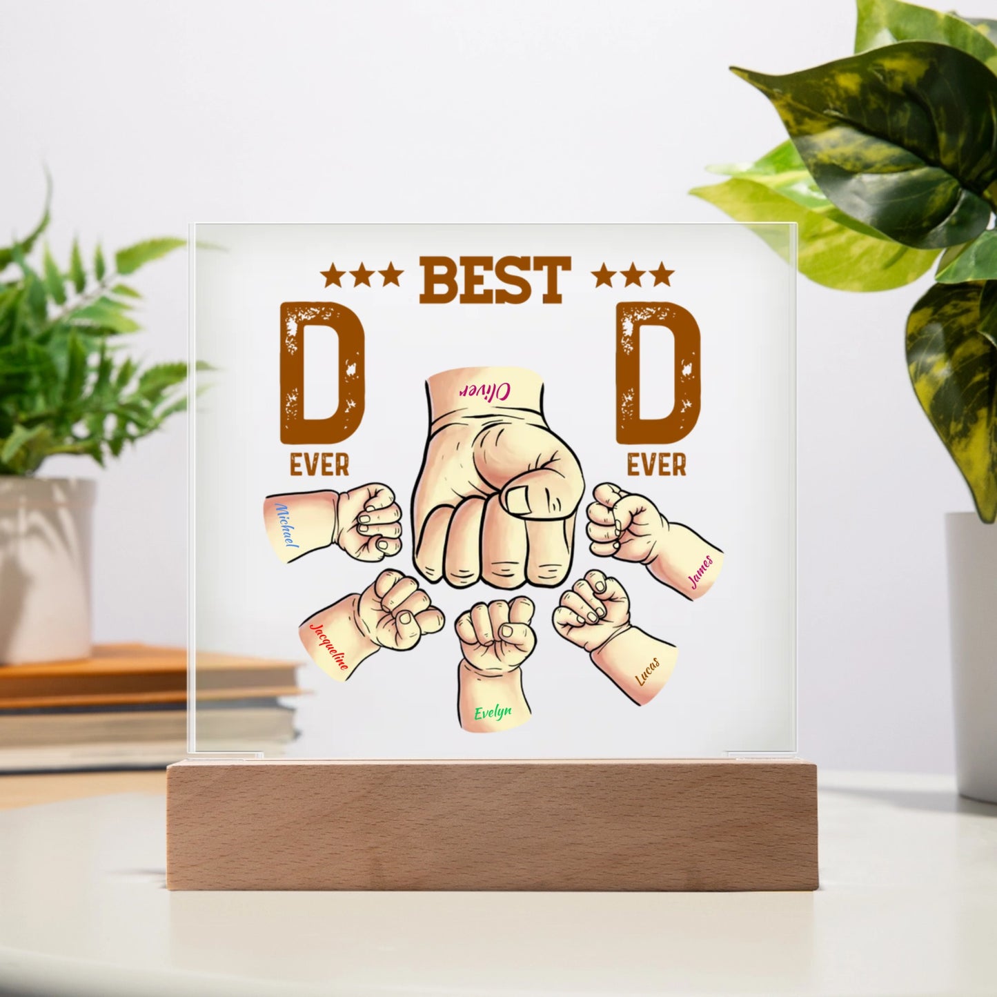 Best Dad Ever - Premium Acrylic Square Plaque (Battery powered LED Wooden Base)