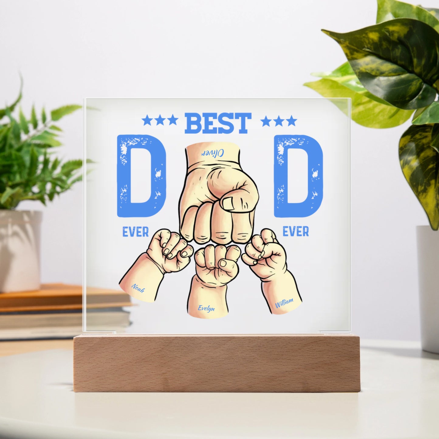 Best Dad Ever - Premium Acrylic Square Plaque (Battery powered LED Wooden Base)