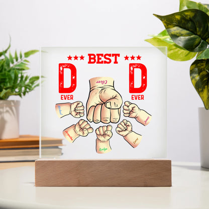 Best Dad Ever - Premium Acrylic Square Plaque (Battery powered LED Wooden Base)